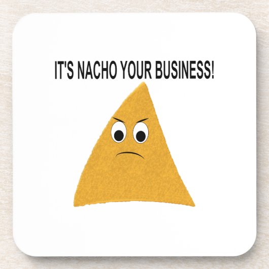 Het is Nacho Your Business Onderzetter (Voorkant)