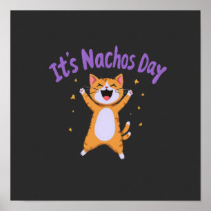 Het is Nacho's Dag Schattige Kat Humor voor Katten Poster