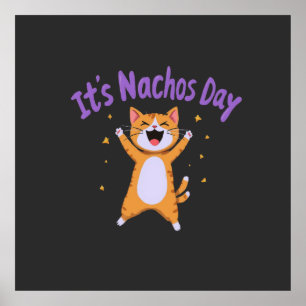 Het is Nacho's Day Schattigee Cat Humor voor katte Poster
