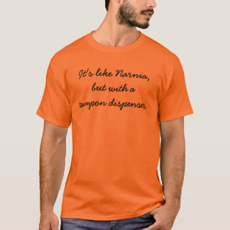 Het is net Narnia, maar met een atampon dispenser. T-shirt