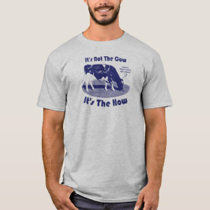 Het is niet de koe, het is hoe t-shirt