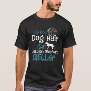 Het is niet Dog Hair Anatolian Shepherd Glitter T-shirt