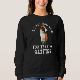 Het is niet Dog Hair Het is Fox Terrier Glitter Fu Trui