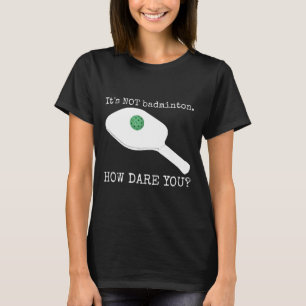Het is niet Dominton hoe durf je - grappige Pickle T-shirt
