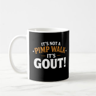 Het is niet een pooier wandeling het is jicht koffiemok