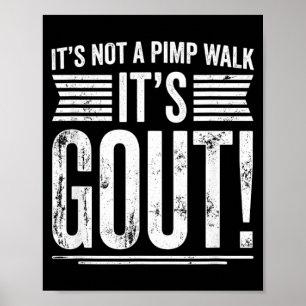 Het Is Niet Een Wandeling Jicht Grappige Oude Man Poster