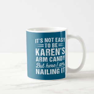 Het-is-niet-eenvoudig Om Karen's Arm Candy Grappig Koffiemok