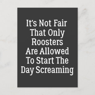 Het is niet eerlijk dat alleen Hanen mogen Briefkaart