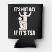 Het is niet gay als het TSA-beveiliging grappige L Blikjeskoeler (Voorkant)