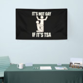 Het is niet gay als het TSA-beveiliging grappige L Spandoek (Beurs)