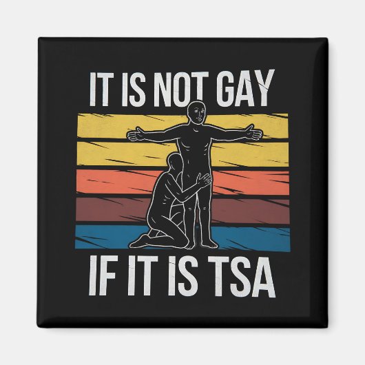 Het is niet gay als het TSA Security LGBTQ Pride i Magneet (Voorkant)