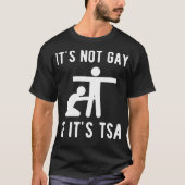 Het is niet gay als het TSA Shirt Security is (Voorkant)