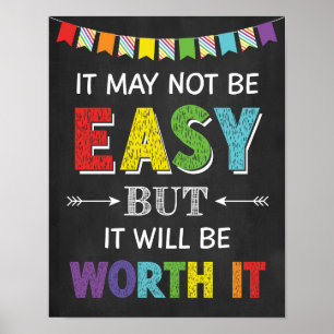 Het is niet gemakkelijk, maar het is de Worth It G Poster