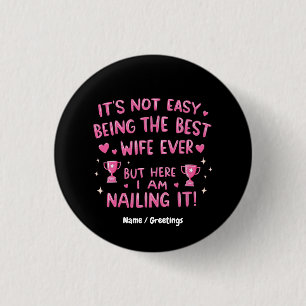 Het is niet gemakkelijk om de beste vrouw ooit te ronde button 3,2 cm