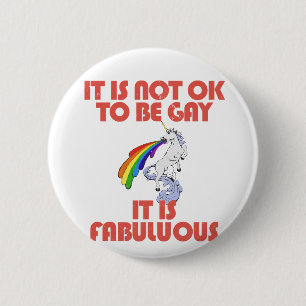 Het is niet goed om homo te zijn. Het is Fabulous Ronde Button 5,7 Cm