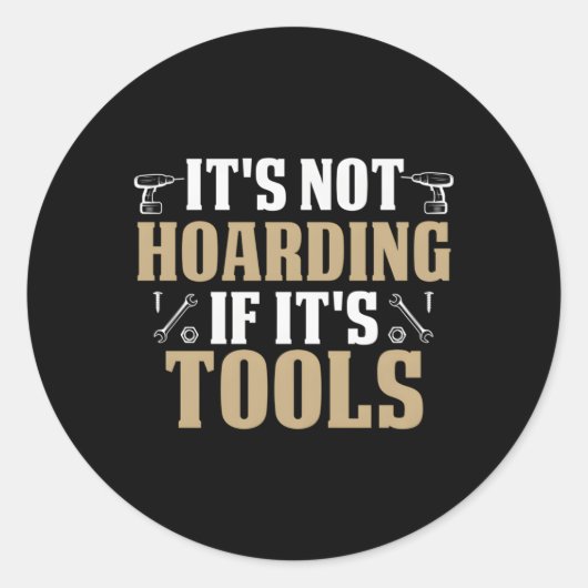 Het is niet hamsteren als het gereedschap handige  ronde sticker (Voorkant)