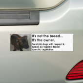 Het is niet het ras...het is de eigenaar. bumpersticker (Op auto)