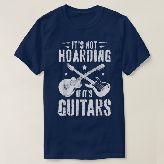 Het is niet Hoarding als het Guitars Player Funny  T-shirt (Design voorkant)
