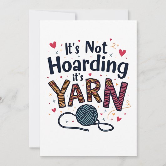 Het is niet Hoarding als het Yarn Crocheter Gift K Kaart (Voorkant)