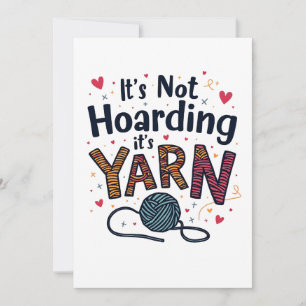 Het is niet Hoarding als het Yarn Crocheter Gift K Kaart