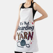 Het is niet Hoarding als het Yarn Crocheter Gift K Schort (Insitu)