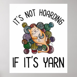 Het is niet Hoarding als het Yarn is Poster