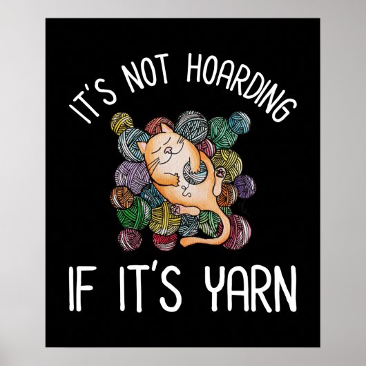 Het is niet Hoarding als het Yarn Poster is (Voorkant)