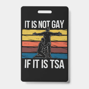 Het Is Niet Homoseksueel Als Het TSA-beveiliging L Badge