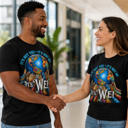 Het is niet jij, het is wij – Unity Globe Design T-shirt