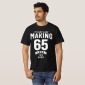 Het is niet makkelijk om 65 - 65e verjaardag te ma t-shirt (Voorkant volledig)