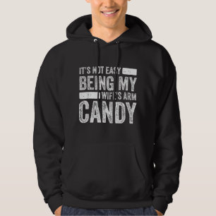 Het is niet makkelijk om de arm van mijn vrouw te  hoodie