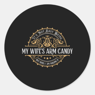 Het is niet makkelijk om de arm van mijn vrouw te  ronde sticker