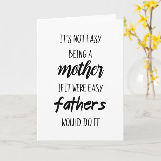 Het is niet makkelijk om moeder te zijn kaart (Gele Bloem)
