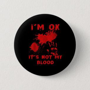 Het is niet mijn bloedspetter bloedvlek ronde button 5,7 cm