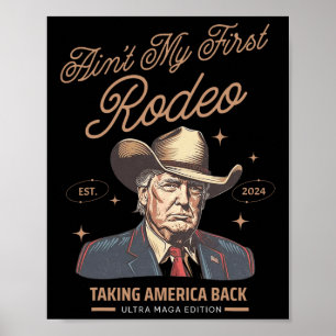 Het is niet mijn eerste rodeo Trump Cowboy die Ame Poster