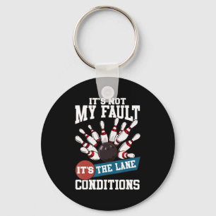 Het is niet m'n fault Lane Conditions Fun Bowling  Sleutelhanger
