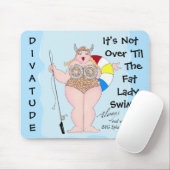 "Het is niet over tot Fat Lady zwemt!" Muismat (Met muis)