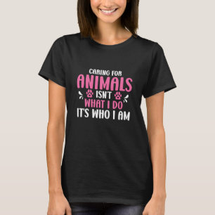 Het is niet wat ik doe om dieren te houden wie ik  t-shirt