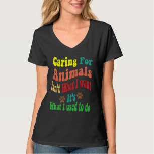 Het is niet wat ik wil dat het is wat ik wil. t-shirt
