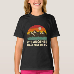 Het is nog een half miljoen of zo, Mountain hiking T-shirt