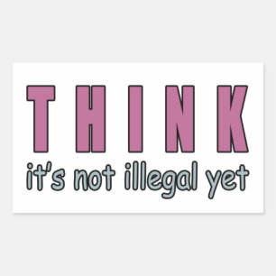 Het is nog niet illegaal rechthoekige sticker