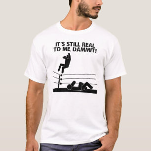 Het is nog steeds echt voor mij, Dammit! T-shirt