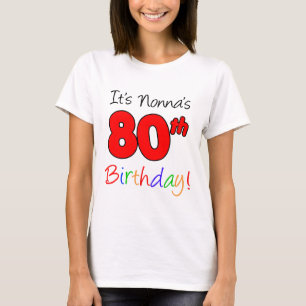 Het is Nonna's 80ste geboortecijfer T-shirt