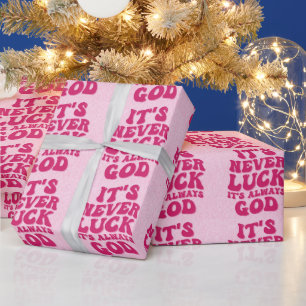 Het is nooit geluk, het is altijd God Cadeaupapier