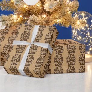 Het is nooit geluk, het is altijd God Cadeaupapier