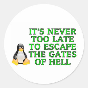Het is nooit te laat om aan de poorten van de hel  ronde sticker