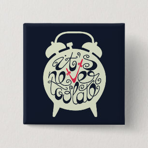 Het is nooit te laat vierkante button 5,1 cm