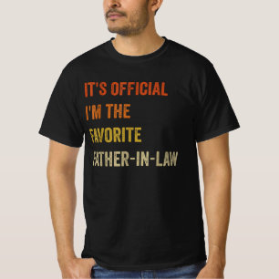 Het is officieel dat ik de favoriete schoonvader b t-shirt