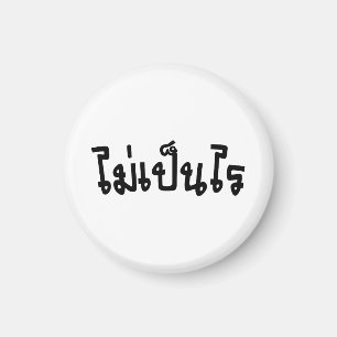 Het is OK ♦ Mai Pen Rai in het Thaise Taalscript ♦ Magneet
