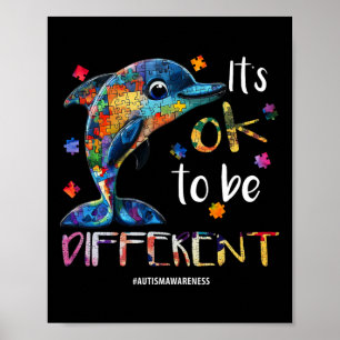Het is OK om anders te zijn - Autisme Bewustzijn D Poster
